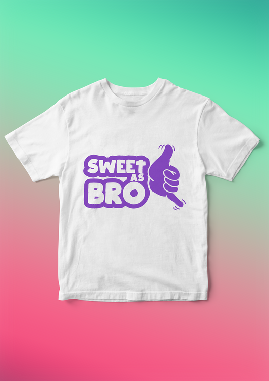 Your next T is Sweet as Bro! 🤙